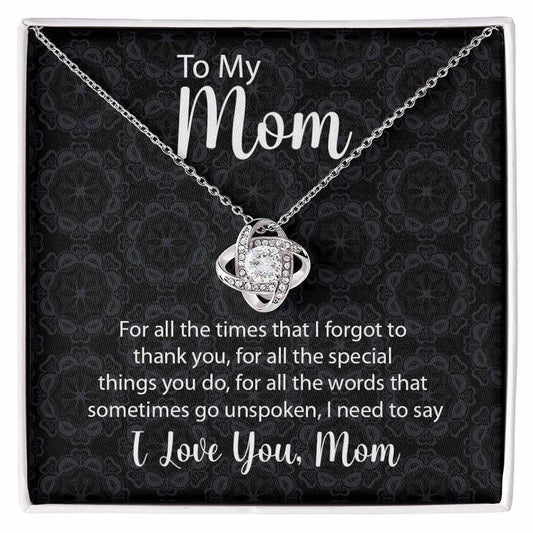 Love Knot Necklace A Heartfelt Thank You To Mom for Every Little Thing