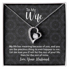 To My Wife Forever Love Necklace Life Has Meaning With Message Card