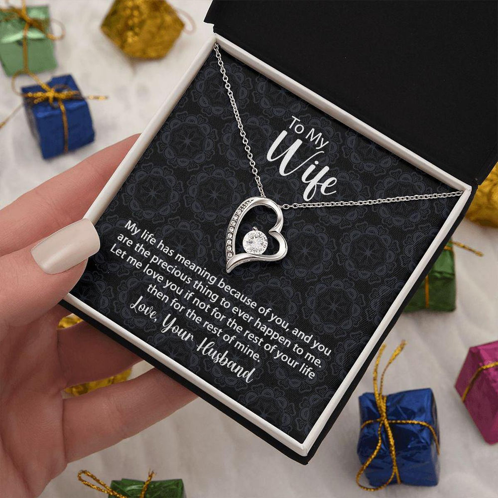 To My Wife Forever Love Necklace Life Has Meaning With Message Card