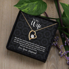 To My Wife Forever Love Necklace Life Has Meaning With Message Card