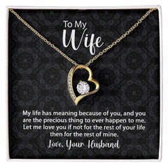 To My Wife Forever Love Necklace Life Has Meaning With Message Card