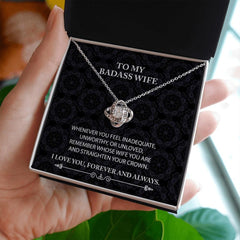 To My Badass Wife Love Knot Necklace Whenever You Feel With Message Card