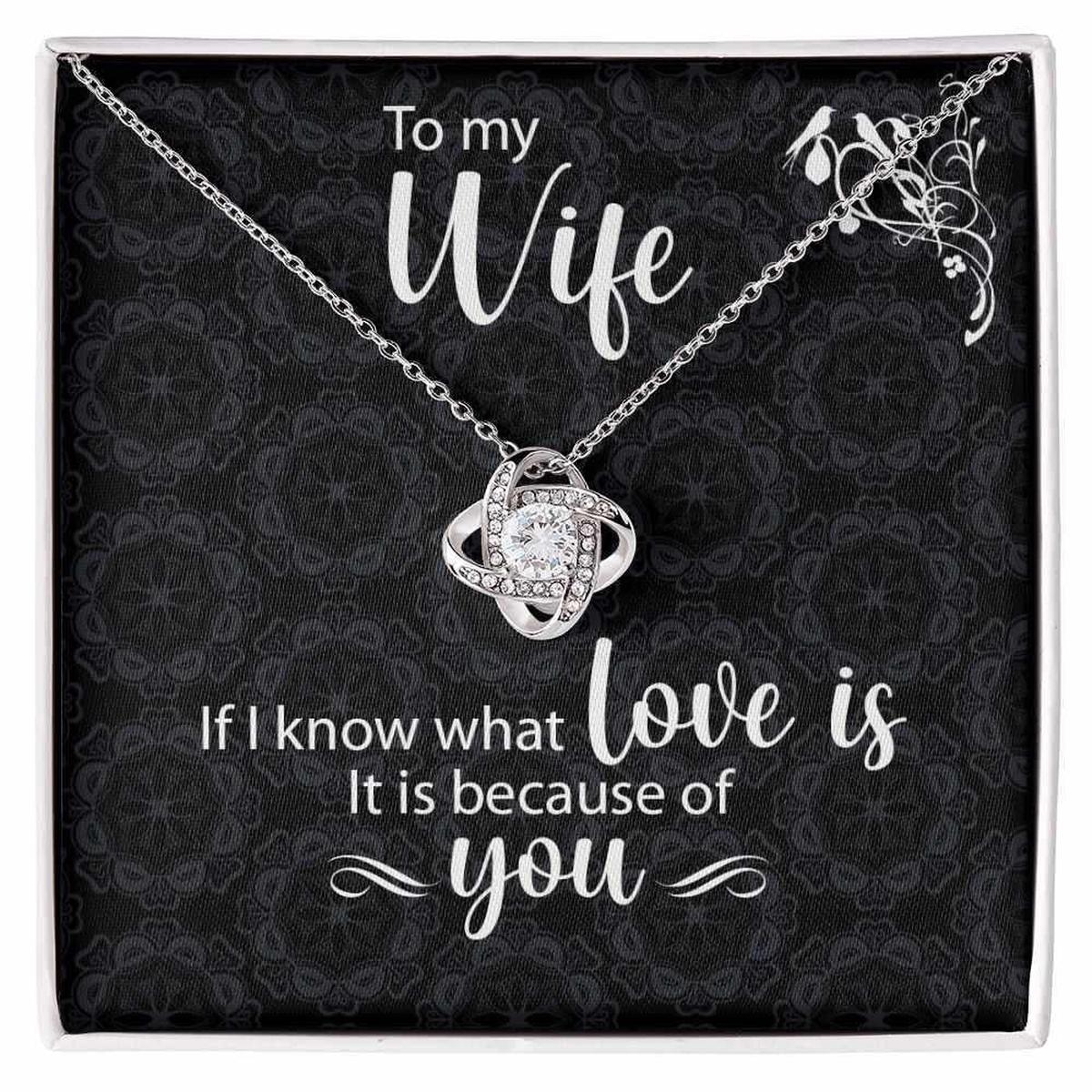 To My Wife Love Knot Necklace If I Know What Love Is With Message Card Main image