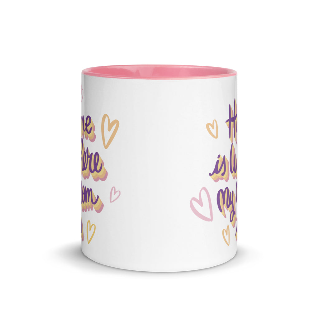 Home Is Where My Mom Is Mug