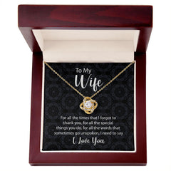 To My Wife Love Knot Necklace For All The Times Mes