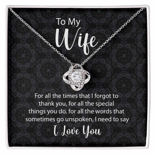 To My Wife Love Knot Necklace For All The Times Mes